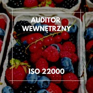 Auditor wewnętrzny ISO 22000